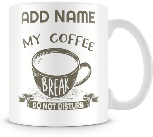 Novelty Funny Gift Mug for Work Colleagues - My Coffee Break Do Not Disturb - Personalised Mug