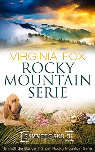 Rocky Mountain Serie Sammelband 3 (Band 7-9) (Rocky Mountain Serie Sammelbände)