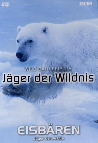 Jäger der Wildnis - Eisbären: Jäger der Arktis