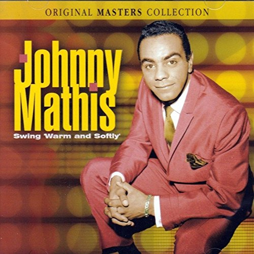 Johnny Mathis 'Swing 'Warm and Soft