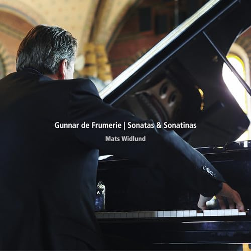 Gunnar De Frumerie: Sonatas & Sonatinas