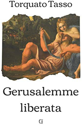 Gerusalemme liberata: Edizione integrale