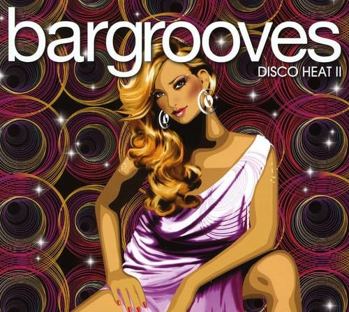 Bargrooves: Disco Heat, Vol. 2