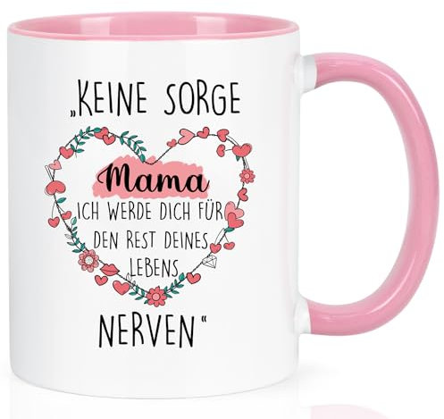 Joymaking Kaffeetasse Geschenk für Mama Muttertagsgeschenk Geburtstagsgeschenk Tasse mit Spruch - Keine Sorge Mama Ich werde dich für den rest deines Lebens nerven, Rosa 320ml