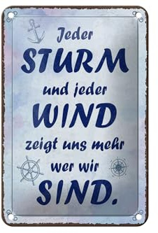 Femer Blechschild Spruch 20x30 cm Jeder Sturm und jeder Wind zeigt uns wer wir sind