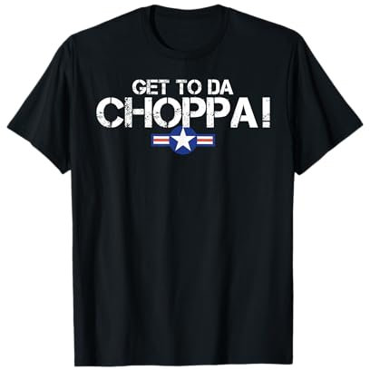Retro Get to da Choppa Shirt 80s Movie Nostalgia Tee T-Shirt