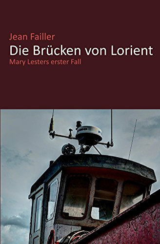 Die Brücken von Lorient: Mary Lesters erster Fall