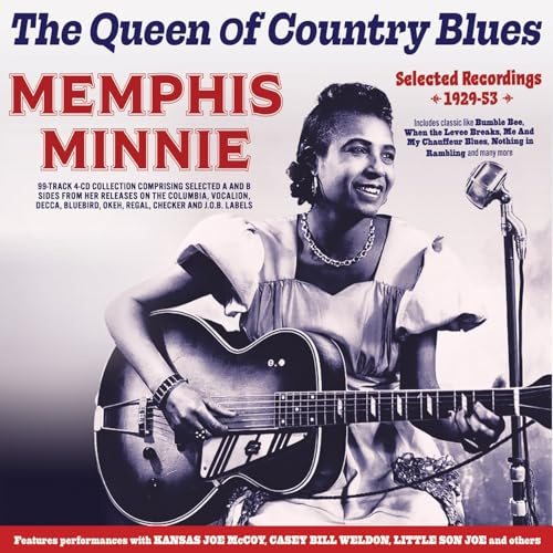 The Queen Of Country Blues: Selected Recordings 1929-53 - Memphis Minnie