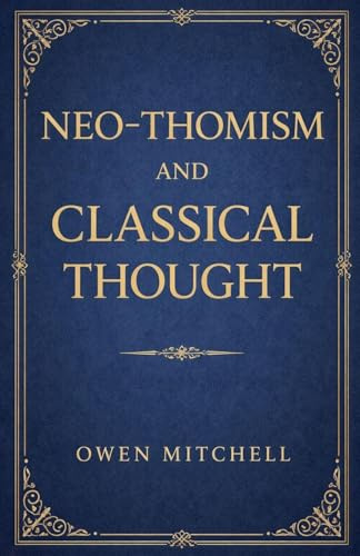 Neo¿Thomism and Classical Thought