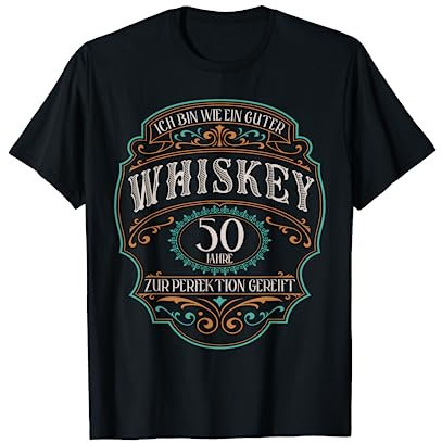 50 Jahre Ich bin wie guter Whisky Whiskey 50. Geburtstag T-Shirt