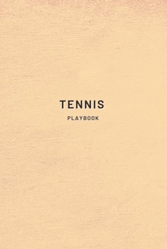 Tennis Playbook Hardcover: Tennis Coaches Playbook 120 Pages Of Blank Tennis Field Diagrams
