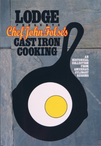 Lodge Chef John Folse's Cast iron Cooking Cookbook