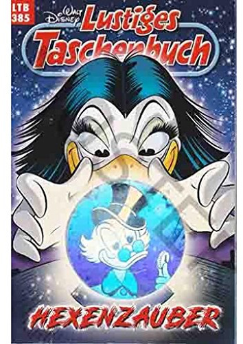 Walt Disney: LTB Lustiges Taschenbuch Band 385: Hexenzauber - Donald Duck und Micky Maus Comics für deine Sammlung