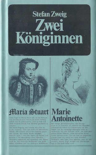 Zwei Königinnen: Maria Stuart / Marie Antoinette - zwei Romane