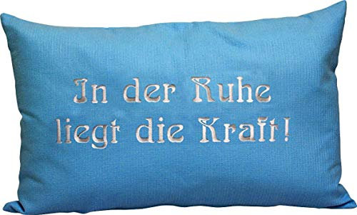 Fan-O-Menal Kissen mit hochwertiger Einstickung - in der Ruhe liegt die Kraft - Gr. ca. 55cm x 35cm (11781 blau)