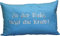 Fan-O-Menal Kissen mit hochwertiger Einstickung - in der Ruhe liegt die Kraft - Gr. ca. 55cm x 35cm (11781 blau)