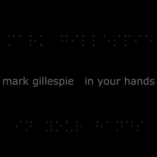 In Your Hands - Mark Gillespie
