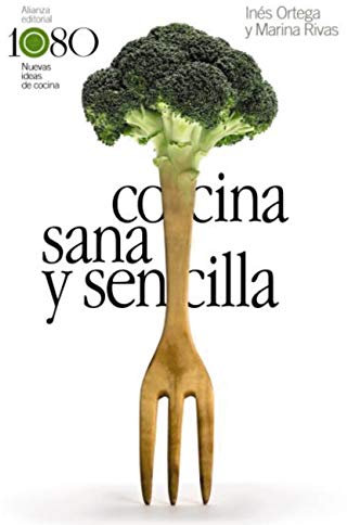 Cocina sana y sencilla (1080 nuevas ideas de cocina)