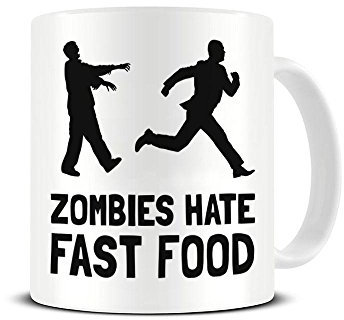 Zombies Hate Fast Food - Zombies - Funny - Ceramic Cup White 10 Ounce - Novelty Gift Mug by TeeDemon®