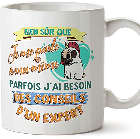 Mugffins Tasse/Mug drôle -Bien sûr Que Je me Parle à Moi-même. - Cadeau Rigolo avec des Messages Humoristiques
