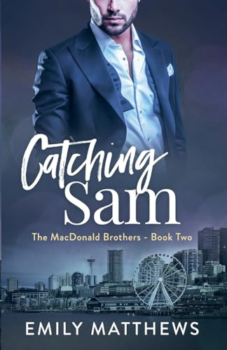 Catching Sam (The MacDonald Brothers, Band 2)