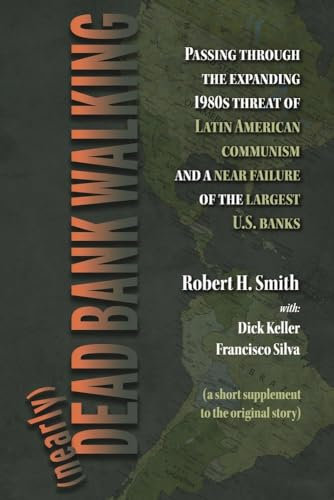 (Nearly) Dead Bank Walking: Passing Through the Expanding 1980s Threat of Latin American ....