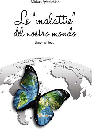 Le “malattie” del nostro mondo (Italian Edition)