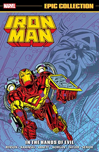 Iron Man Epic Collection: In The Hands Of Evil