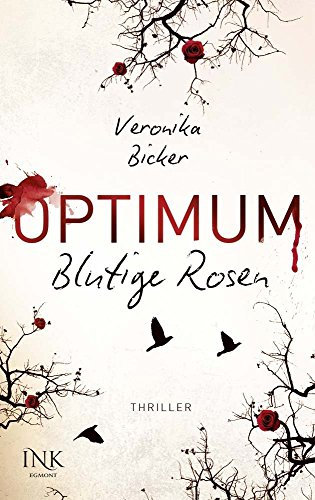 Optimum, Band 01: Blutige Rosen von Veronika Bicker (13. September 2012) Taschenbuch