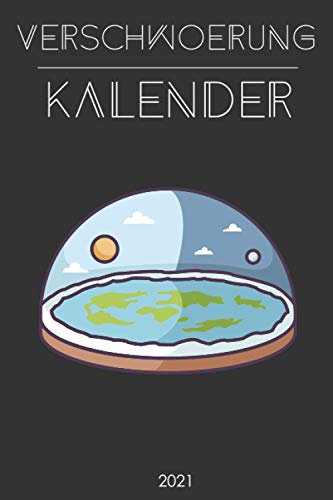 Verschwörung Kalender 2021: A5 Kalender für Fans von Verschwörungstheorien, den Illuminati oder der flachen Erde