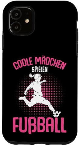 Coole Mädchen spielen Fußball Fußballerin Hülle für iPhone 11