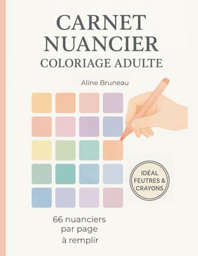 Nuancier coloriage – 66 fiches à remplir pour révéler vos plus belles couleurs – Idéal coloriages mysteres, feutres coloriage adulte, acrylic marker, ... de coloriage adulte, coloriage mystere adulte
