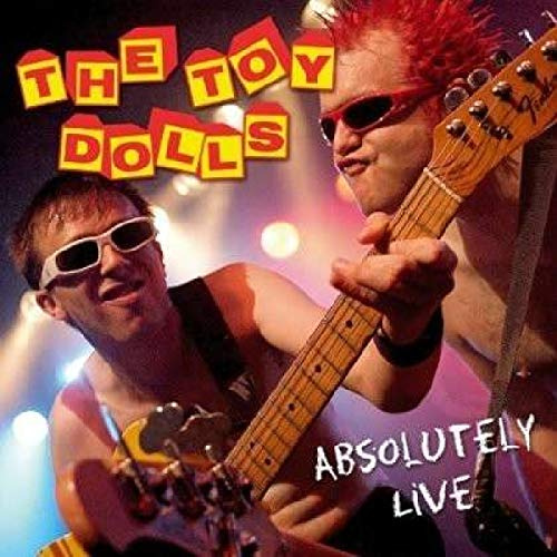 Toy Dolls-Absolutely Live