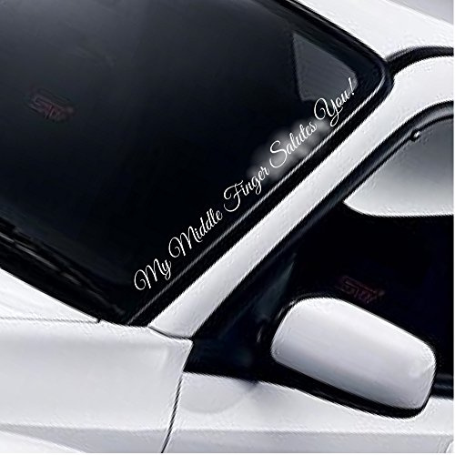 My Middle Finger Salutes You Windschutzscheibe Heckscheibe Frontscheibe Auto Aufkleber Lustig DUB Drift JDM Tuning Frontscheibenaufkleber