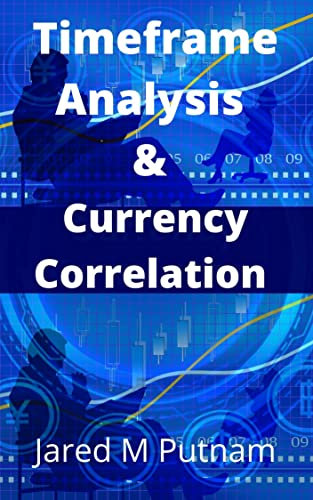 Timeframe Analysis & Currency Correlation (English Edition)