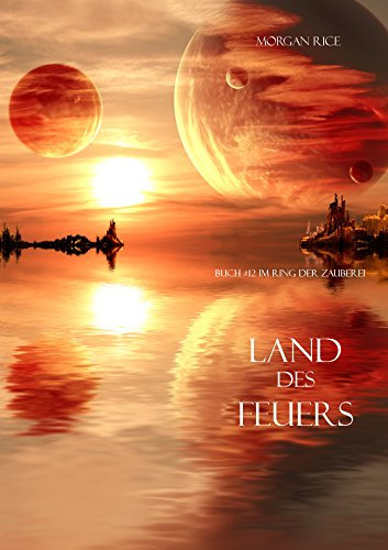 Land Des Feuers (Band #12 im Ring Der Zauberei)