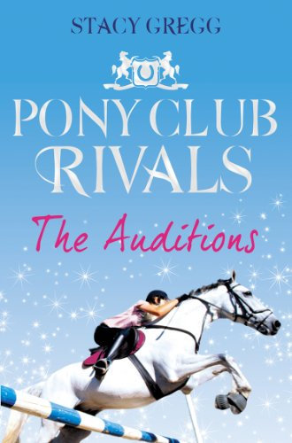 The Auditions (Pony Club Rivals Book 1)