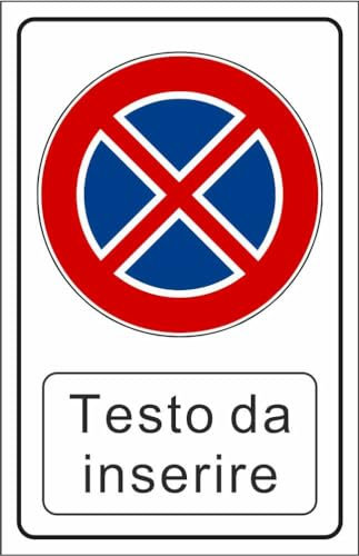 M-ITALY CARTELLO SEGNALETICO - DIVIETO DI FERMATA CON SPAZIO personalizzato - Adesivo Extra Resistente, Pannello in Forex, Pannello In Alluminio (30x42, Adesivo)