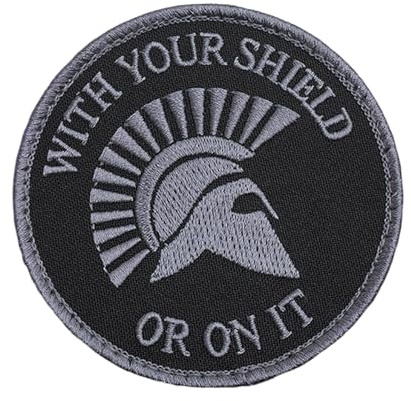 WITH YOUR SHIELD OR ON IT Subdued Spartan DEVGRU Blackout Morale Taktischer Klettverschluss Aufnäher