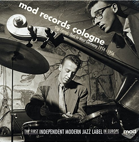 Mod Records Cologne: Jazz In West Germany 1954-1957