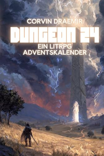 Dungeon 24: Ein LitRPG Adventskalender voller Kämpfe, Rätsel und Monster