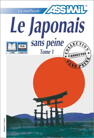Le Japonais sans peine, tome 1 (1 livre + coffret de 3 cassettes)