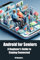 Android for Seniors: A Beginner's Guide to Staying Connected