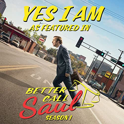 Yes I Am (As Featured In Better Call Saul) (Original TV Series Soundtrack)