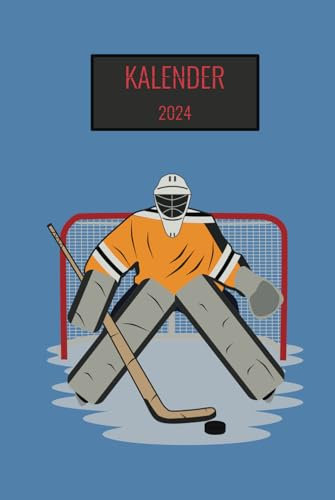 Kalender 2024: Wochenkalender 24 / Buchkalender 1 Woche Auf 2 Seiten / Mit Feiertagen & Schulferien / Wochenplaner Cover Eishockey / 12 Monate