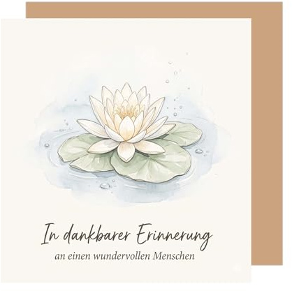 Edition Seidel Premium quadratische Trauerkarte mit Umschlag. Beileidskarte Kondolenzkarte Klappkarte Karte Spruch In dankbarer Erinnerung Gedenken Liebe Wertschätzung Seerose (TQ252 SW026)