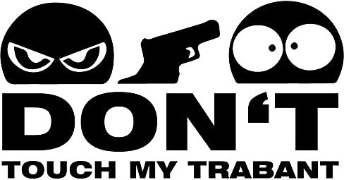 Don't Touch My Trabant Aufkleber schwarz Sticker Auto Trabi Kult DDR Osten 13x7 cm schwarz