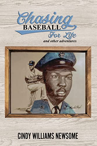Chasing Baseball for Life and Other Adventures: Dedicated to Nearo Williams Jr (English Edition)