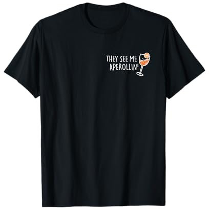 They see me Aperollin' x Sommergetränk 2023 Spritz Fan T-Shirt