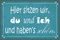 DekoDrom® Blechschild 20x30 cm Hier Sitzen Wir Du und Ich und Habens Schön Spruch Tafel Wand Deko Bar Kneipe Cafe Sammler Geschenk